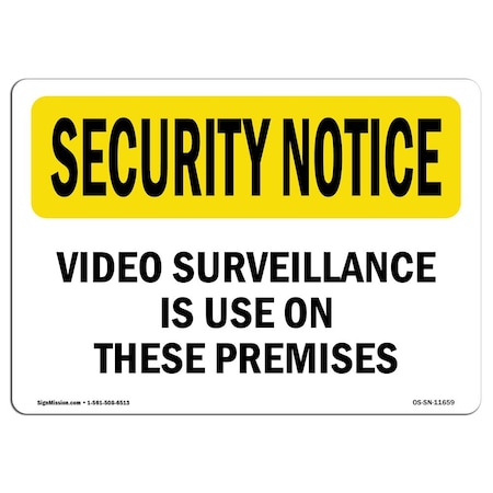 Signmission OSHA Security Sign, 7" Height, 10" Width, Aluminum, Video Surveillance On Premises, Landscape OS-SN-A-710-L-11659